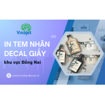 5 lý do doanh nghiệp nên chọn in tem nhãn decal giấy Đồng Nai tại Vinajet
