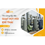 Cần thi công lắp đặt quạt hút hơi khí thải liên hệ ngay HT – ME