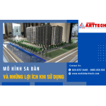 Mô hình sa bàn và những lợi ích khi sử dụng