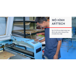 ArtTech - Hành trình của sự tỉ mỉ, chính xác đến từng milimet