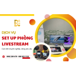Setup phòng livestream cho khách - Những vấn đề không nên bỏ qua