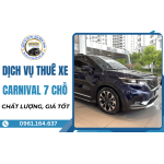 Dịch vụ cho thuê xe Carnival 7 chỗ - Chất lượng, giá tốt