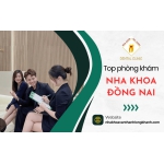 Top các phòng khám nha khoa đồng nai uy tín được nhiều người tin chọn