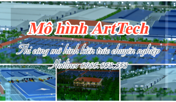 Bảng giá thiết kế mô hình kiến trúc, sa bàn kiến trúc 2023 của Mô hình ArtTech
