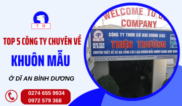 Top 5 công ty chuyên về khuôn mẫu ở Dĩ An Bình Dương