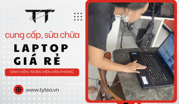 Cung cấp, sửa chữa laptop giá rẻ cho sinh viên và nhân viên văn phòng tại Hóc Môn