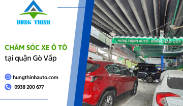 Dịch vụ chăm sóc xe ô tô trọn gói chuyên nghiệp tại quận Gò Vấp