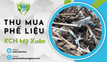 Dịch vụ thu mua phế liệu KCN Mỹ Xuân số lượng lớn