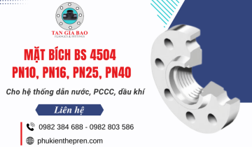 Mặt bích BS 4504 PN10, PN16, PN25, PN40 tiêu chuẩn Anh