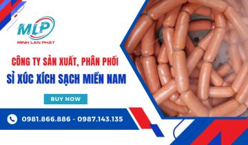 Công ty sản xuất, phân phối sỉ xúc xích sạch Miền Nam