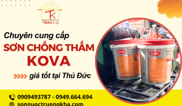 Phân phối sơn chống thấm Kova chính hãng, giá tốt tại Thủ Đức