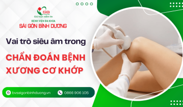 Tìm hiểu vai trò của siêu âm trong chẩn đoán bệnh lý xương cơ khớp